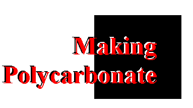 Making
Polycarbonates