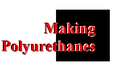 Making
Polyurethanes